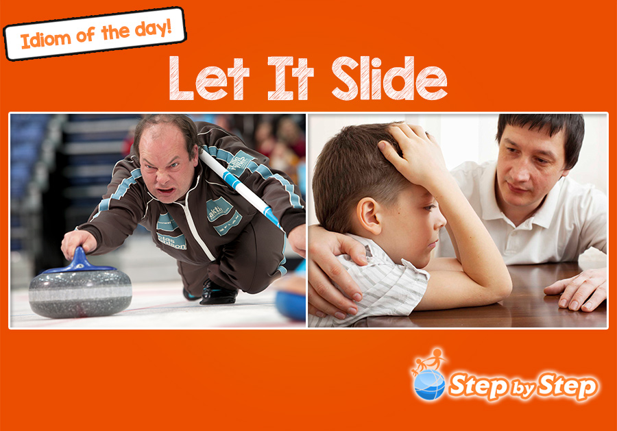 Let It Slide idiom of the day ESL EFL picture